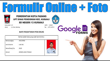 WOW, ADA FOTONYA, FORMULIR PPDB ONLINE DI GOOGLE FORMULIR