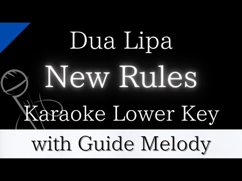 Karaoke Instrumental New Rules Dua Lipa Lower Key With Guide Melody 