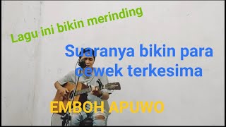 Emboh Apuwo - Cover Uky (Cover) #Akustik #Fyp #Trending #Viral