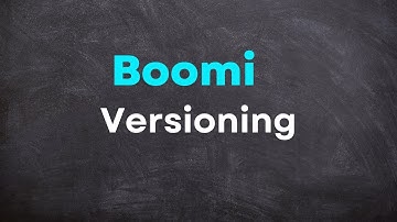 Boomi Architect | Module 1 | Versioning 07