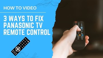 Panasonic Remote Not Working with TV - 3 Ways to Fix it