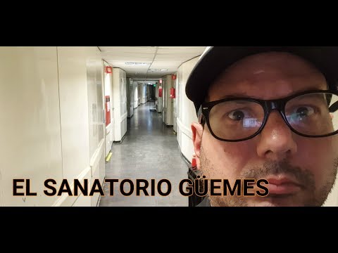 ◇VIDEO EXPLORACIÓN◇ EL SANATORIO GÜEMES