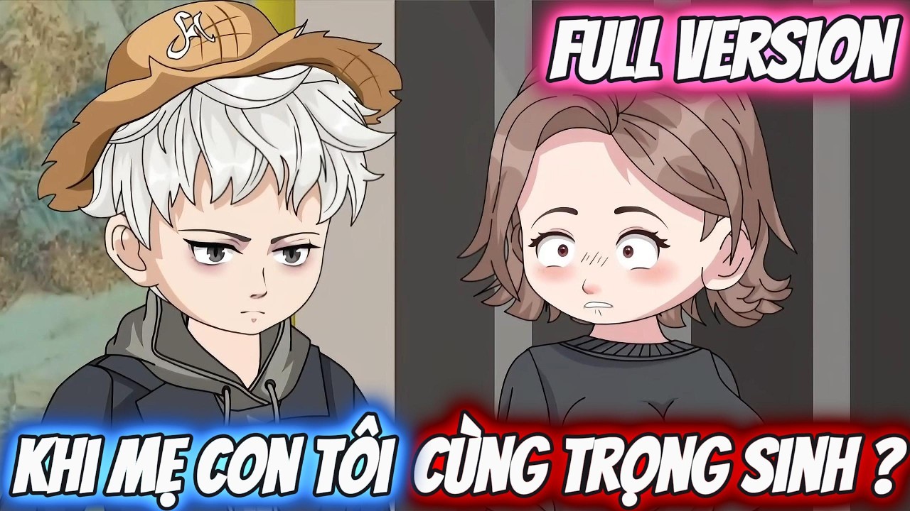 Full Version | Khi Mẹ Con Tôi Cùng Trọng Sinh ? | Darkin Vietsub