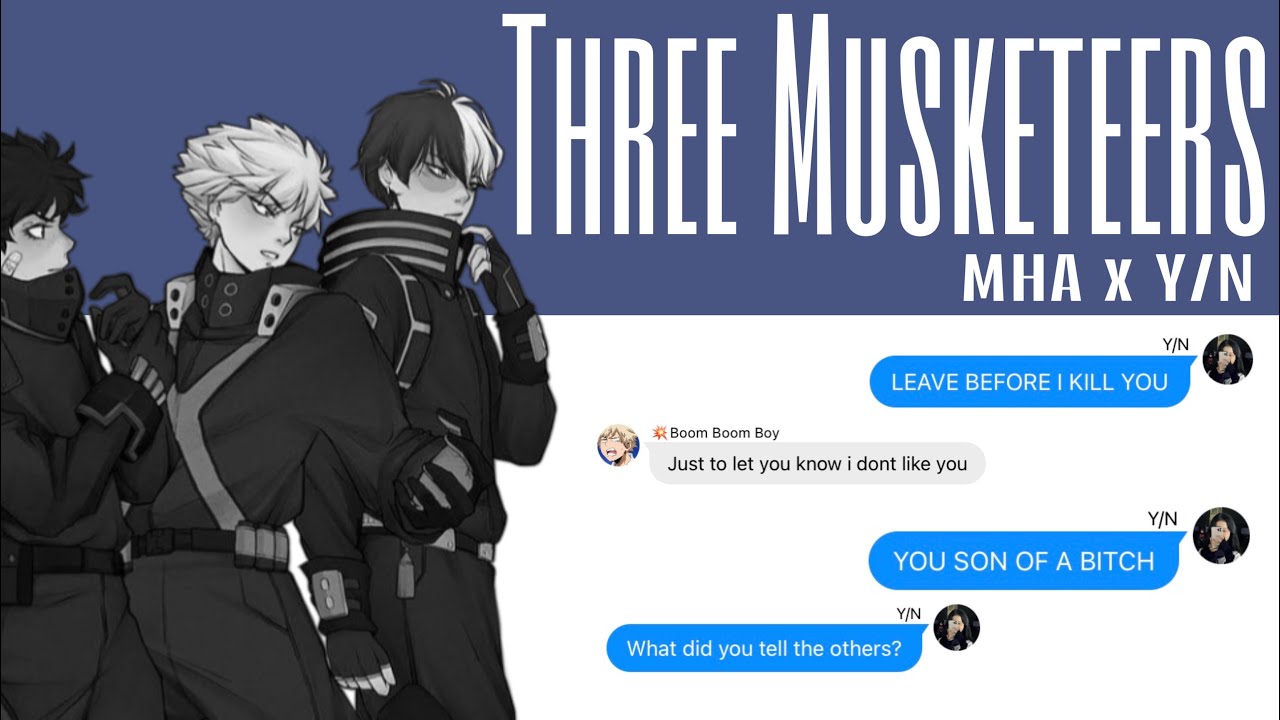 MHA x Y/N | Three Musketeers Ep 13 | MHA texts