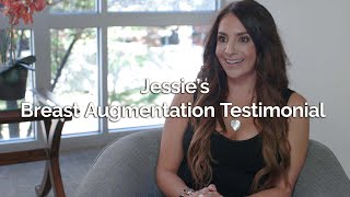 Tannan Plastic Surgery | Jessie’s Breast Augmentation Testimonial