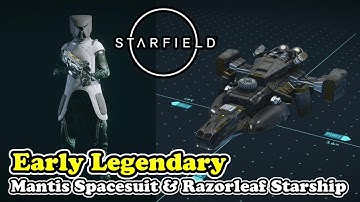 Starfield Legendary Mantis Spacesuit Location & Legendary Razorleaf Starship Location