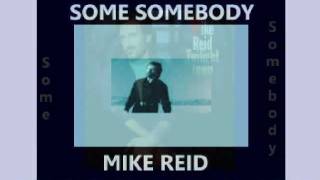 Mike Reid - Some Somebody chords