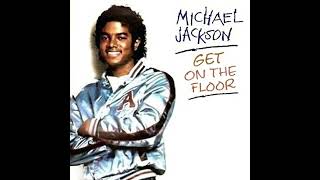 Michael Jackson Get On The Floor (Early Demo) [Audio HQ]