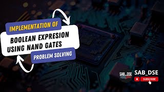 Implementation of Boolean Expression Using NAND Gates Only | Universal Gate Design