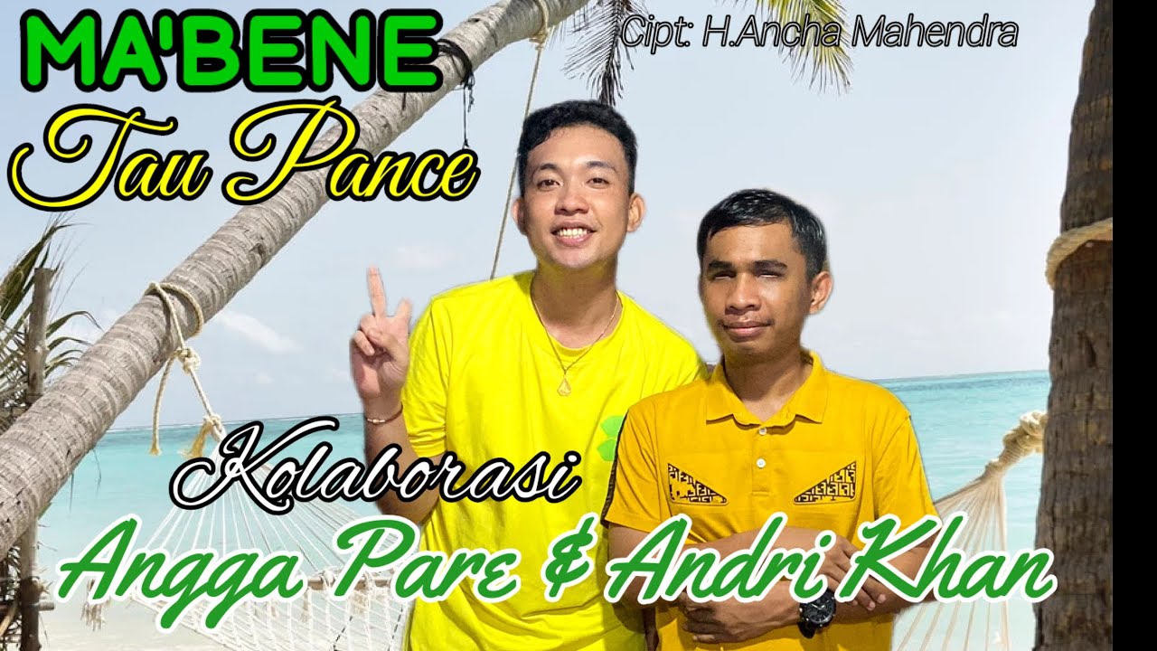 🔰LAGU BUGIS ~ MABBENE TAU PANCE ~ CIPT : H. ANCHA MAHENDRA ~ COVER : ANGGA PARE ~ MUSIC : ANDRI KHAN