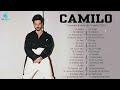Grandes éxitos de Camilo 2022 💎 Las mejores canciones de Camilo 💎 Camilo Mix Éxitos