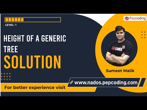 Height of a Generic Tree | Solution