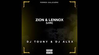 Zion y Lennox Live (PerreoCallejero) x @ElDjAlexDelcallao  Ft DJ Touny