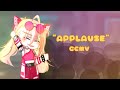 Applause gcmv gacha club music