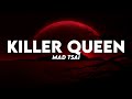 Mad Tsai Killer Queen Lyrics