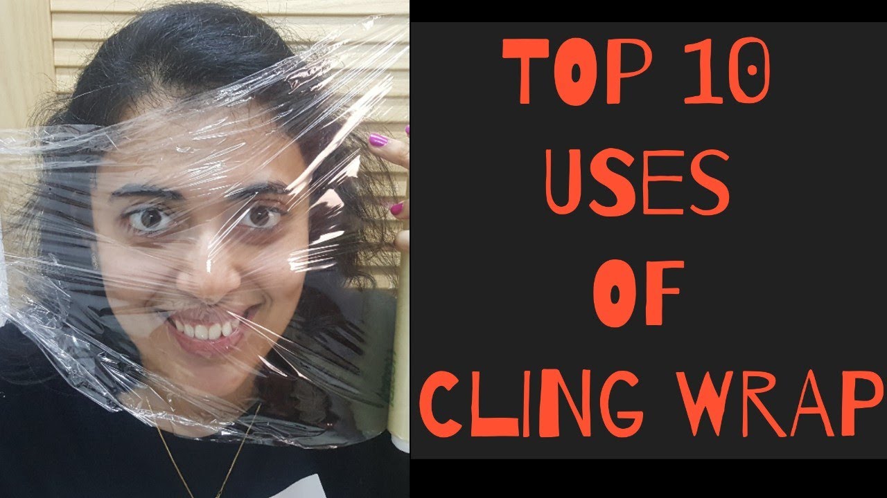 TOP 10 USES OF CLING FILM/PLASTIC WRAP YouTube