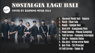 Nostalgia Lagu Bali - By Harmoni Musik Bali