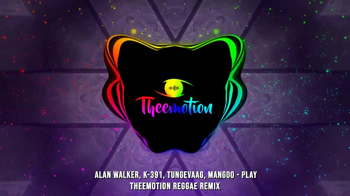 Alan Walker, K-391, Tungevaag, Mangoo - Play (Theemotion Reggae Remix)