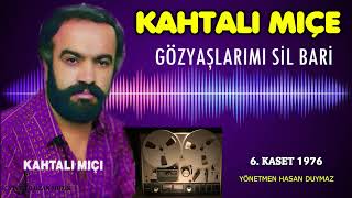 Kahtalı Mıçı Gözyaşlarımı Sil Bari Resimi