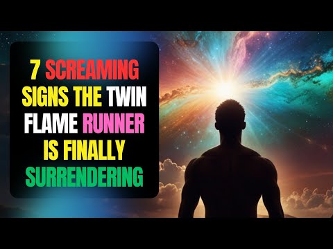 7 SCREAMING Signs the Twin Flame Runner Is Finally Surrendering - YouTube