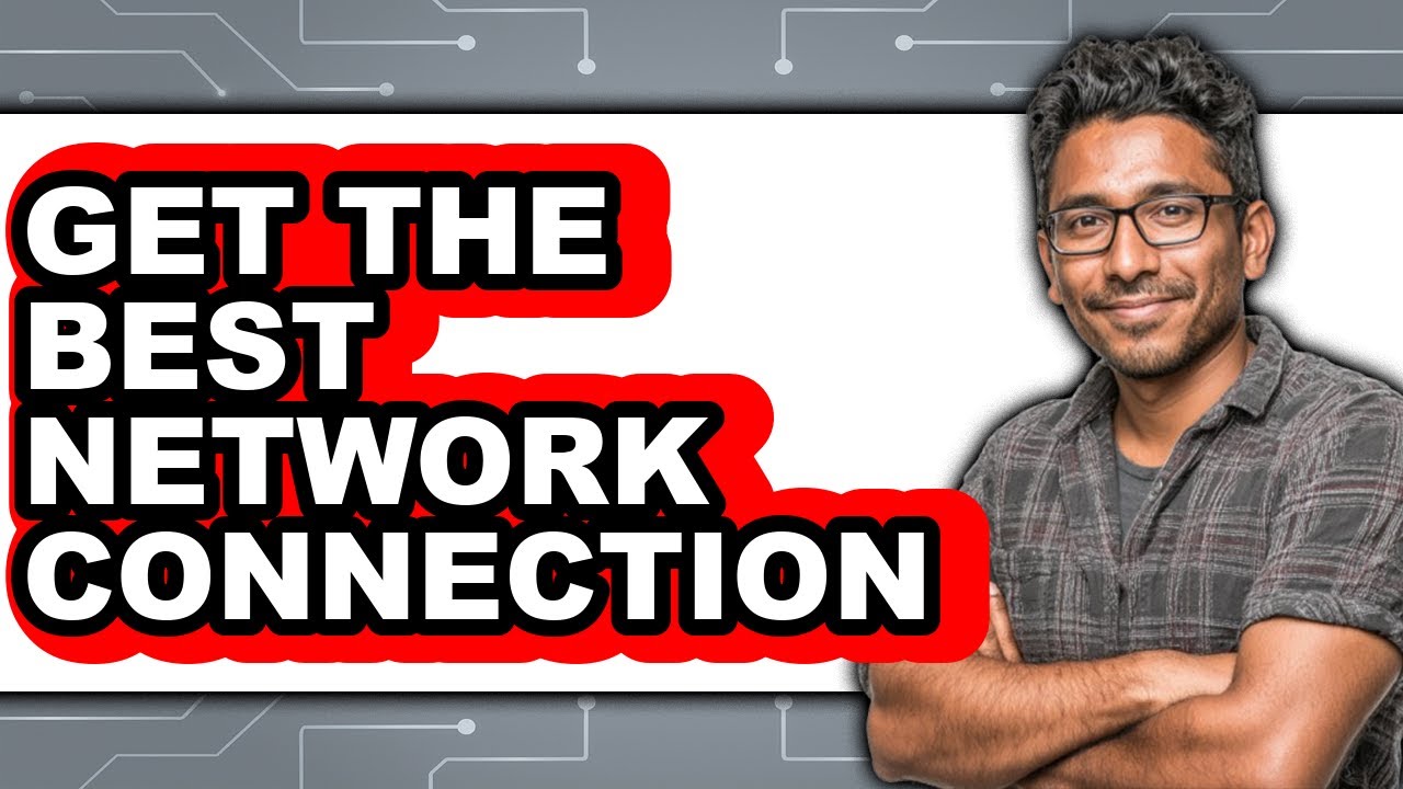 How to Get the Best Network Connection (only Way)