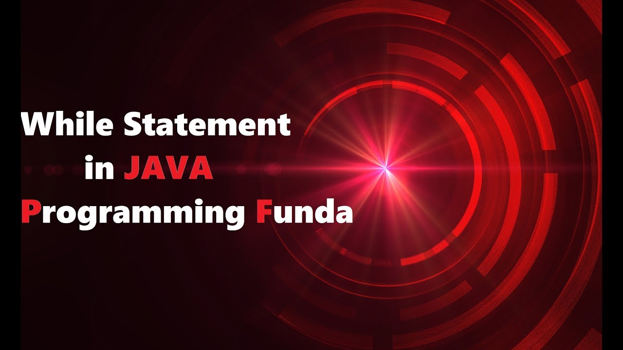 While Statement in Java (Programming Funda) - YouTube