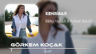 Ebru Yaşar & Burak Bulut - Kehribar ( Görkem Koçak Remix ) Resimi