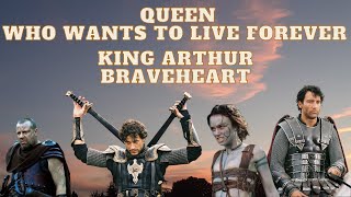 QUEEN Who Wants To Live Forever - Highlander - Sur fond du film King Arthur - Braveheart