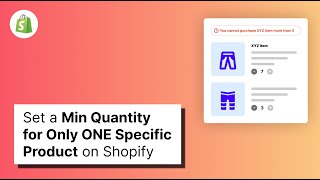 How to Set a Min Quantity for Only ONE Specific Product on Shopify
