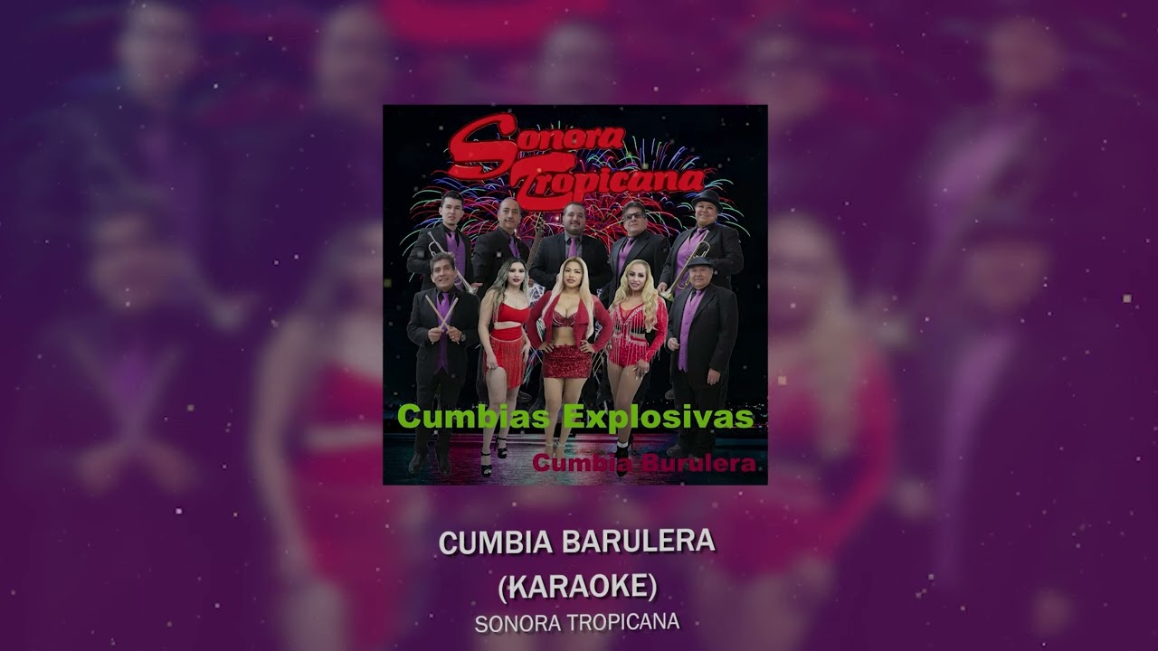 Sonora Tropicana - Cumbia Barulera (Karaoke)