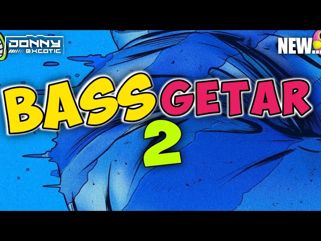 ™🌴 BASS GETAR 2 - (Donny Excotic) Remix Party Terbaru 2023 class=