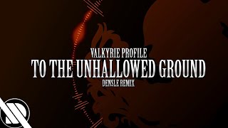 Valkyrie Profile - To The Unhallowed Ground - Densle Remix