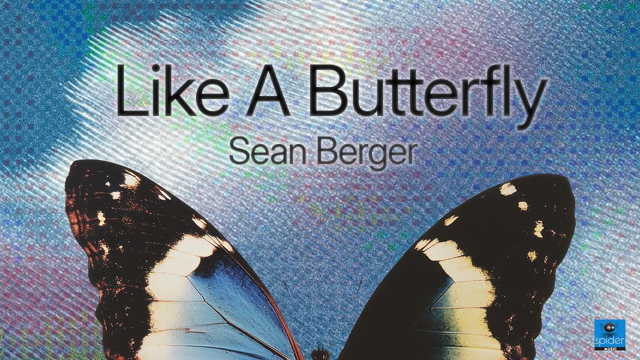 Watch Sean Berger - Like a Butterfly | Official Video Clip on YouTube Watch Sean Berger - Like a Butterfly | Official Video Clip on YouTube