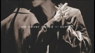 we never dated — sombr (lyrics)