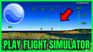 How To PLAY Google Earth Flight Simulator 2026 (QUICK & EASY)