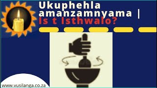 Ukuphehla amanzamnyama | Ingaba sisithwalo?