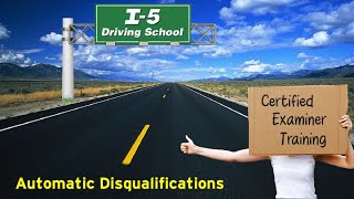 Certified Examiner Training Refresher - Automatic Disqualifications