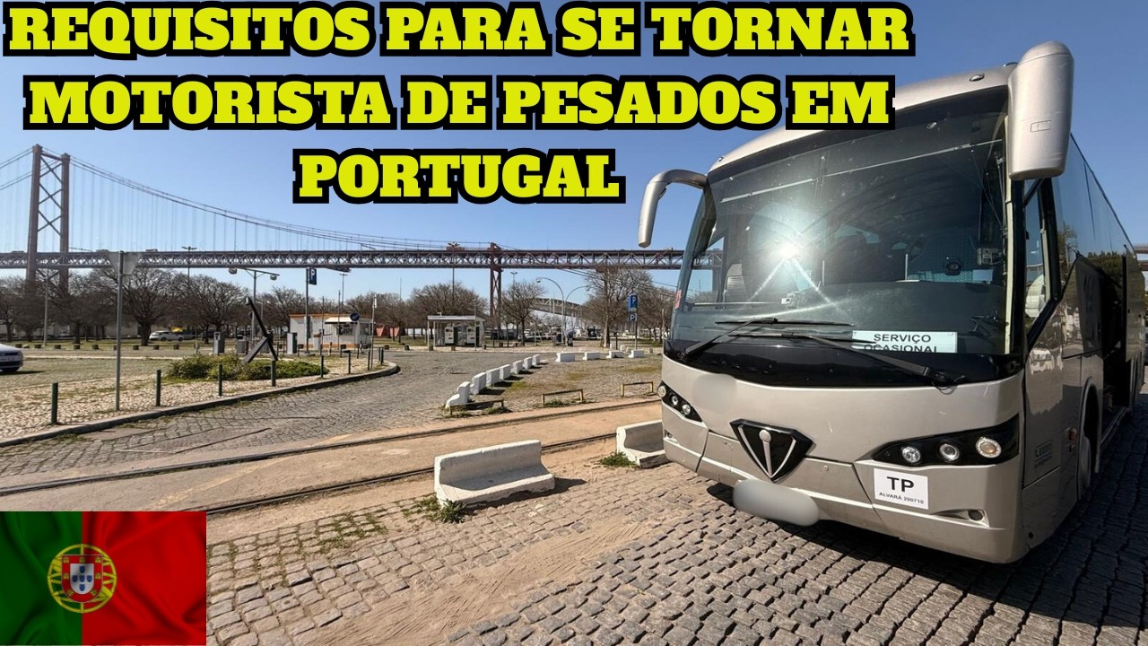 Como Se Tornar Motorista de Pesados em Portugal.
