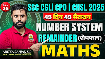 🔥Day 26 | Number System | Maths | 45 Din 45 Marathon | SSC 2025 | CGL/CPO/CHSL | Aditya Ranjan Sir