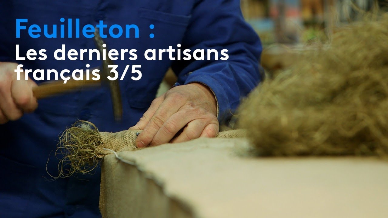 Feuilleton : les derniers artisans français 3/5