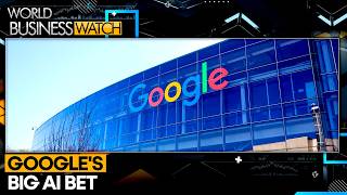 Google’s Big AI Bet: Can It Win The Future Of Artificial Intelligence? | WION World Business Watch