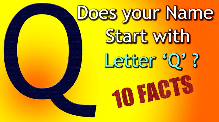10 Facts about the People whose name starts with Letter 'Q' | Personality Traits
