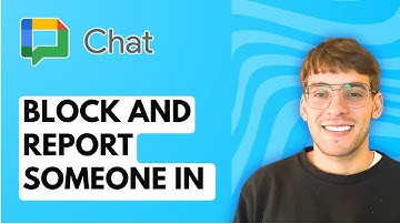 How to Block and Report Someone in Google Chat (desktop) [2025 Guide]