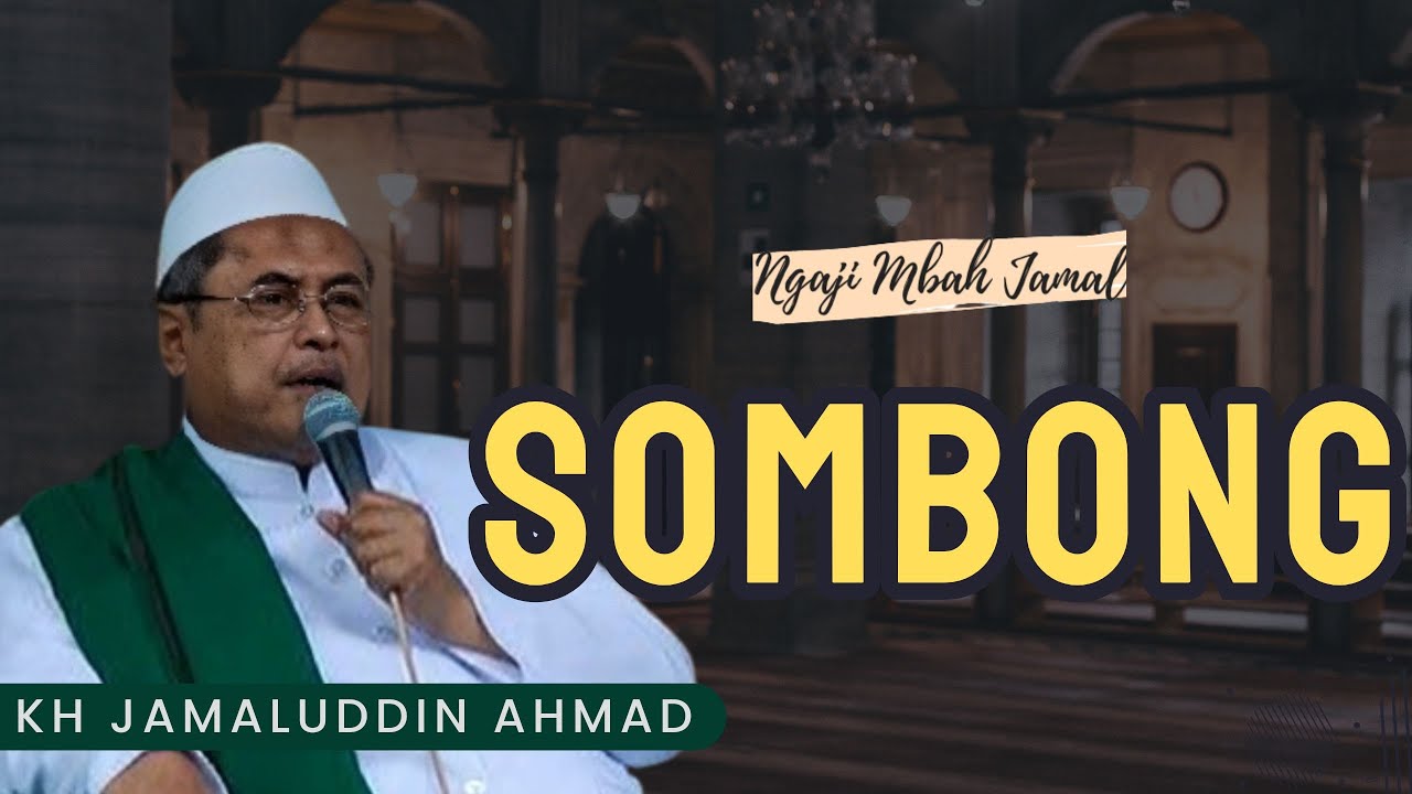 Sombong - KH Jamaluddin Ahmad // Al Hikam #ngajimbahjamal #ngaji #mbahjamal #alhikam #tambakberas