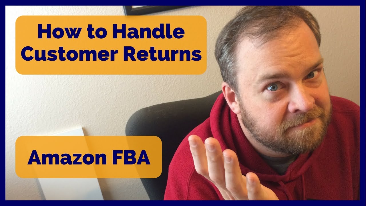 How to Handle Customer Returns for Amazon FBA amazon fba formation