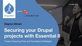 Securing your Drupal projects with Essential 8 - Daynis Olman