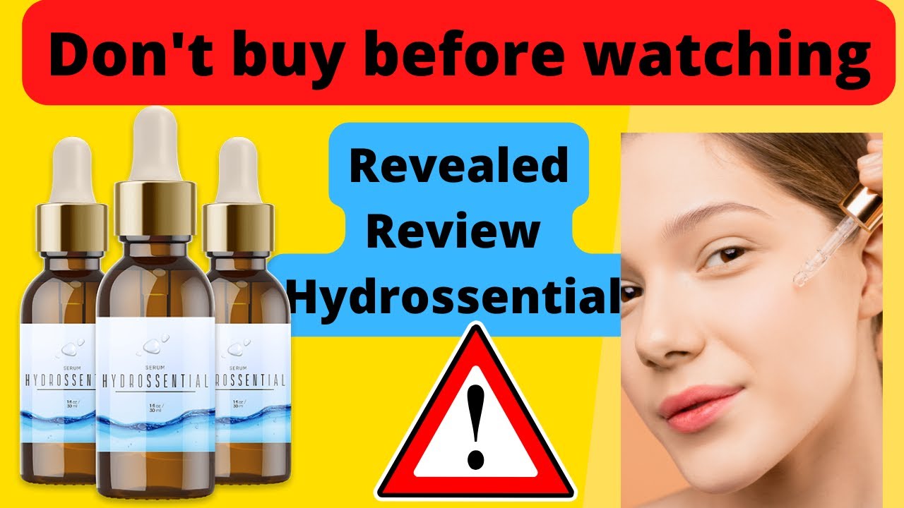 Hydrossential Review Revealed - ✅HYDROSSENTIAL 2022✅ HYDROSSENTIAL SERUM► 50% OFF  ◄ SPECIAL PROMO★