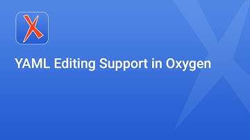YAML Editing Support in Oxygen