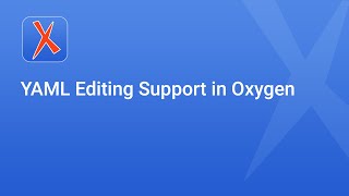 Famous YAML Editing Support in Oxygen Profile
