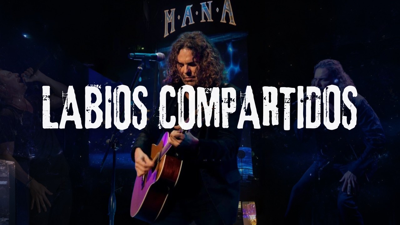 Maná - Labios Compartidos (Letra/Lyrics)